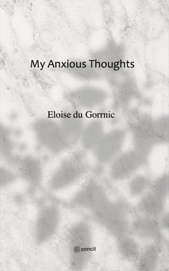 My Anxious Thoughts - du Gorrnic, Eloise