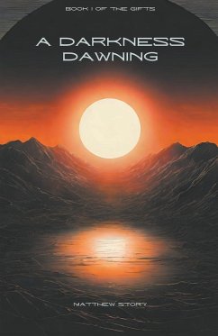 A Darkness Dawning - Story, Matthew