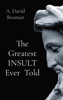 The Greatest INSULT Ever Told - Beaman, Arthur David