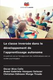 La classe inversée dans le développement de l'apprentissage autonome