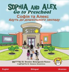 Sophia and Alex Go to Preschool - Bourgeois-Vance, Denise