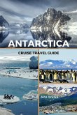 Antarctica Cruise Travel Guide