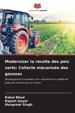 Moderniser la récolte des pois verts: Collecte mécanisée des gousses - Bhad, Rahul;Goyal, Rajesh;Singh, Manpreet