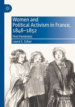 Women and Political Activism in France, 1848-1852 - Schor, Laura S.