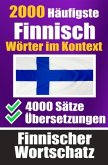 2000 Häufigste Finnische Wörter im Kontext   4000 Sätze mit Übersetzung   Ihr Leitfaden zu 2000 Wörtern