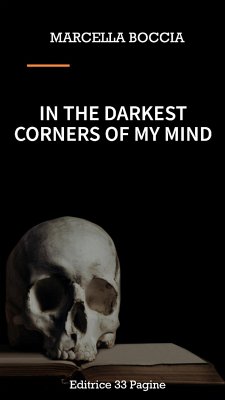 In the darkest corners of my mind (eBook, ePUB) - Boccia, Marcella
