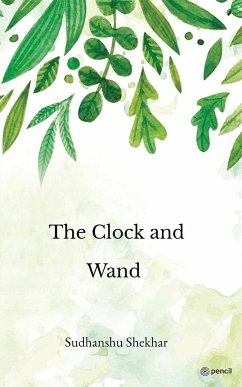 The Clock and Wand - Shekhar, Sudhanshu