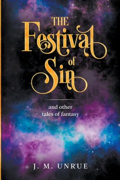 The Festival of Sin and other tales of fantasy - Unrue, J M