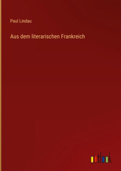 Aus dem literarischen Frankreich