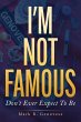 I'm Not Famous - Bild 1