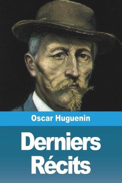 Derniers Récits - Huguenin, Oscar