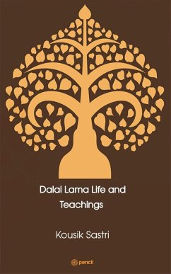 Dalai Lama Life and Teachings - Sastri, Kousik