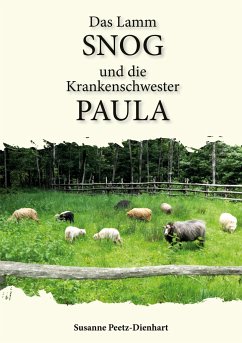 Das Lamm Snog und die Krankenschwester Paula - Peetz-Dienhart, Susanne