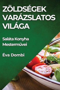 Zöldségek Varázslatos Világa - Dombi, Éva