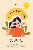 Nurture Your Mind   Mindfulness and Mental Health Self-Care Planner Journal