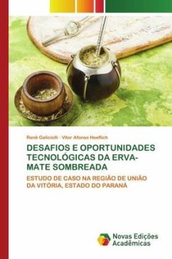 DESAFIOS E OPORTUNIDADES TECNOLÓGICAS DA ERVA-MATE SOMBREADA - Galiciolli, Renê;Hoeflich, Vitor Afonso