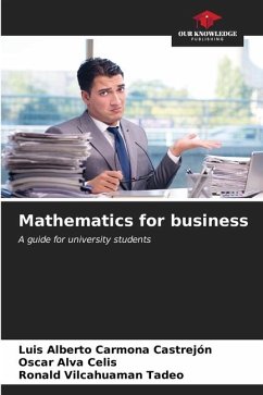 Mathematics for business - Carmona Castrejón, Luis Alberto;Alva Celis, Oscar;VILCAHUAMAN TADEO, RONALD