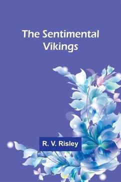 The Sentimental Vikings - Risley, R. V.