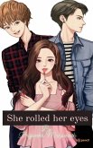 She Rolled Her Eyes She Rolled Her Eyes