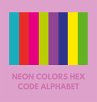 NEON COLORS HEX CODE ALPHABET - Bild 1