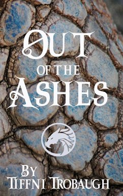 Out of the Ashes - Trobaugh, Tiffni