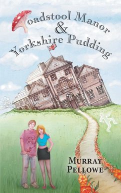 Toadstool Manor & Yorkshire Pudding - Pellowe, Murray