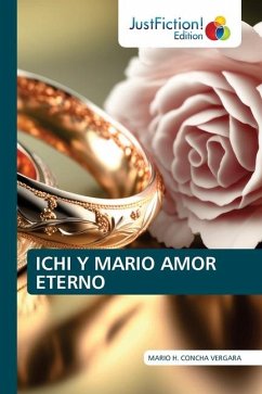 ICHI Y MARIO AMOR ETERNO - Concha Vergara, Mario H.