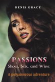 Passions, Shoes, Sex, and Wine