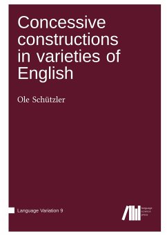 Concessive constructions in varieties of English - Schützler, Ole