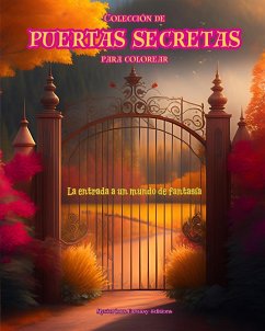 Colección de puertas secretas para colorear - La entrada a un mundo de fantasía - Editions, Mysterious Fantasy