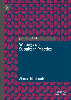 Writings on Subaltern Practice (eBook, PDF) - Mahboob, Ahmar