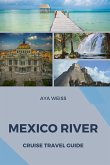 Mexico River Cruise Travel Guide