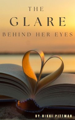 The Glare Behind Her Eyes - Fisher, Nicole