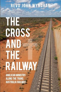 The Cross and the Railway - Wyndham, Revd John