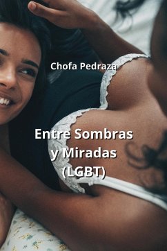 Entre Sombras y Miradas (LGBT) - Pedraza, Chofa