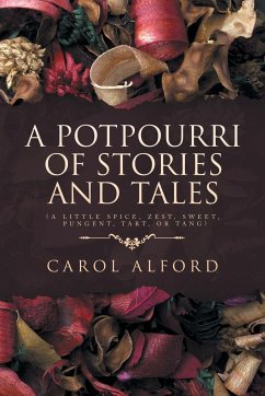 A Potpourri of Stories and Tales - Alford, Carol