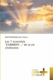 Les 7 essentiels &quote;COMMENT...&quote; de la vie chrétienne