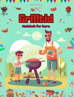 Grilltid - Malebok for barn - Kreative og lekne design som oppmuntrer til å tilbringe tid utendørs - Editions, Kidsfun