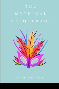 The Mythical Masquerade - Collins, Kole