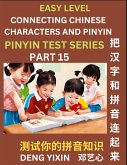Matching Chinese Characters and Pinyin (Part 15) Matching Chinese Characters and Pinyin (Part 15)
