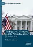 The Legacy of Watergate and the Nixon Presidency (eBook, PDF)