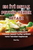 En İyİ Beyaz Peynİr Yemek Kİtabi