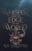 A Whisper from the Edge of the World