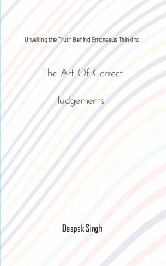 The Art of Correct Judgements - Singh, Deepak
