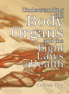 Understanding the Body Organs & The Eight Laws of Health