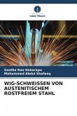 WIG-SCHWEISSEN VON AUSTENITISCHEM ROSTFREIEM STAHL