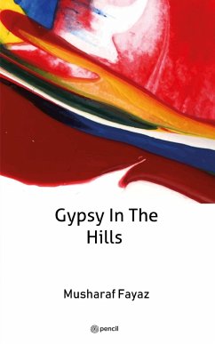 Gypsy In The Hills - Fayaz, Musharaf