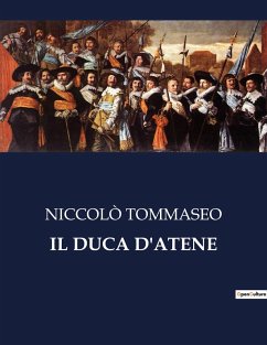 IL DUCA D'ATENE - Tommaseo, Niccolò