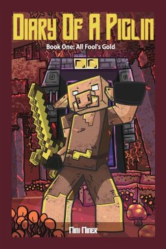 Diary of A Piglin Book 1 - Miner, Mini; Waterwoods Fiction