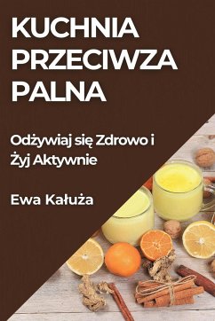 Kuchnia Przeciwzapalna - Ka¿u¿a, Ewa